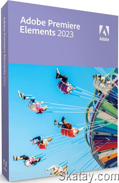 Adobe Premiere Elements 2023 21.1.0.214 by m0nkrus (MULTi/RUS)