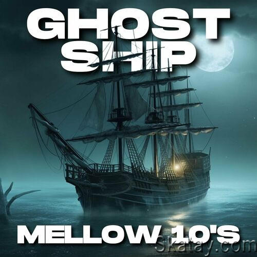 Ghost Ship Mellow 10s (2023)