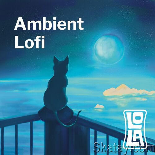 Ambient Lofi by Lola (2023)