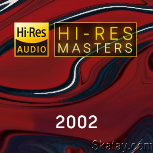 Hi-Res Masters 2002 (2023) FLAC