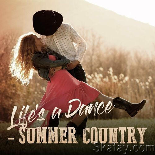Lifes a Dance - Summer Country (2023)