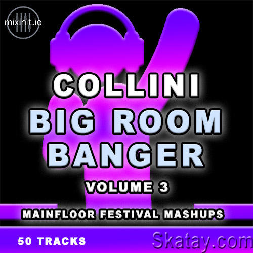 Mixinit - Collini Big Room Bangers Vol. 3 (2023)
