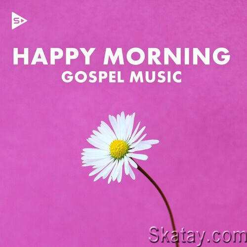 Happy Morning Gospel Music (2023)