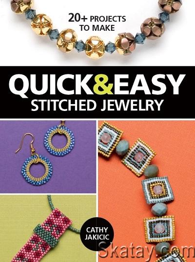 Quick & Easy Stitched Jewelry: 20+ Projects to Make (2016)