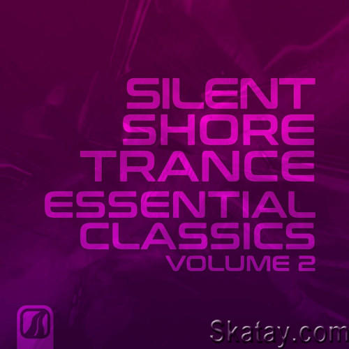 Silent Shore Trance - Essential Classics Vol. 2 (2023)