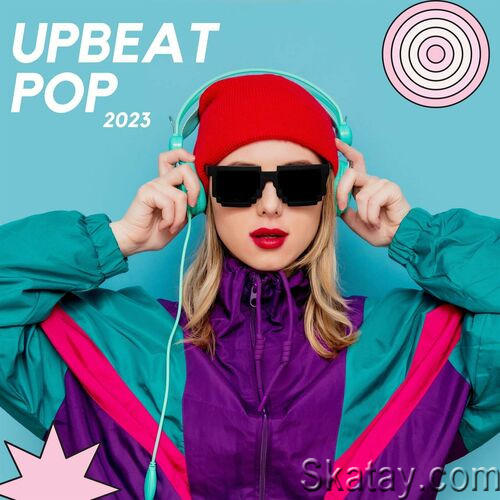 Upbeat Pop 2023 (2023)
