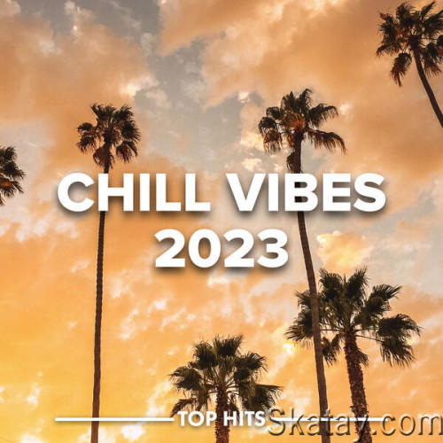 Chill Vibes 2023 (2023)