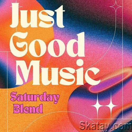Just Good Music - Saturday Blend (2023)