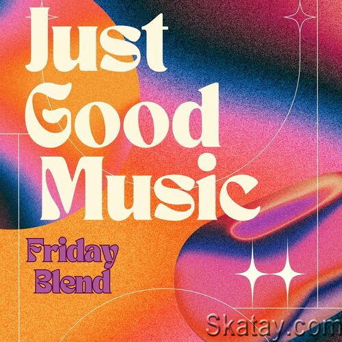 Just Good Music - Friday Blend (2023)