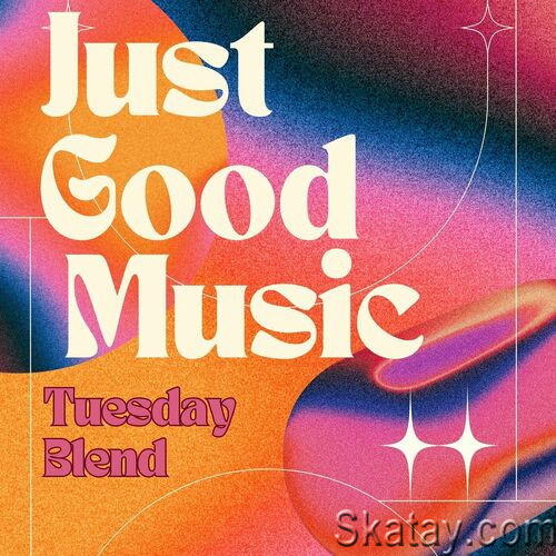 Just Good Music - Tuesday Blend (2023)