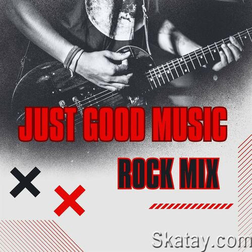 Just Good Music Rock Mix (2023)