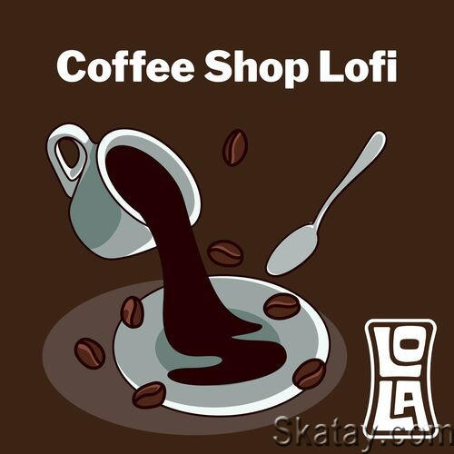 Coffee Shop Lofi by Lola (2023)