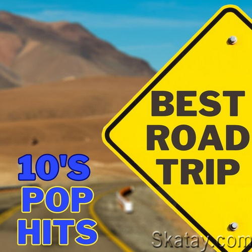 Best Road Trip 10s Pop Hits (2023) FLAC