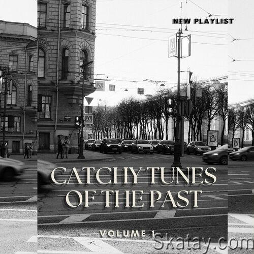Catchy Tunes Of The Past Vol 1 (2023)