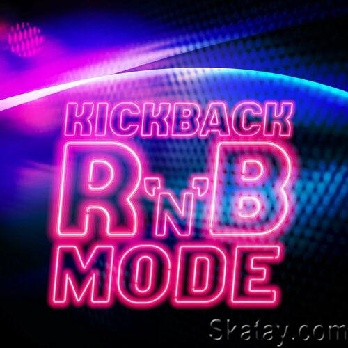 Kickback RNB Mode (2023)