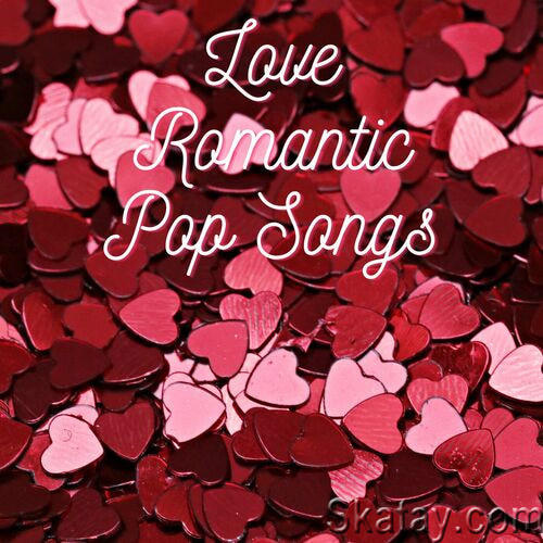Love Romantic Pop Songs (2023)