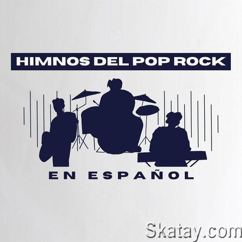 Himnos del Pop Rock en Espanol (2023)