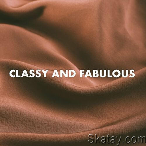 Classy and Fabulous (2023)