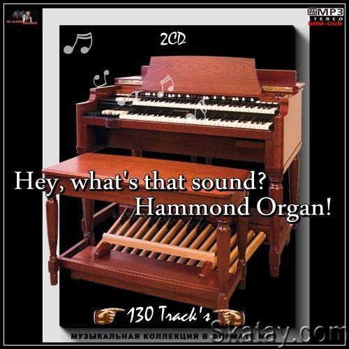 Hey, whats that sound - Hammond Organ! (2CD) (2023)