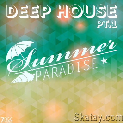 Deep House Summer Paradise Pt. 1 (2023)