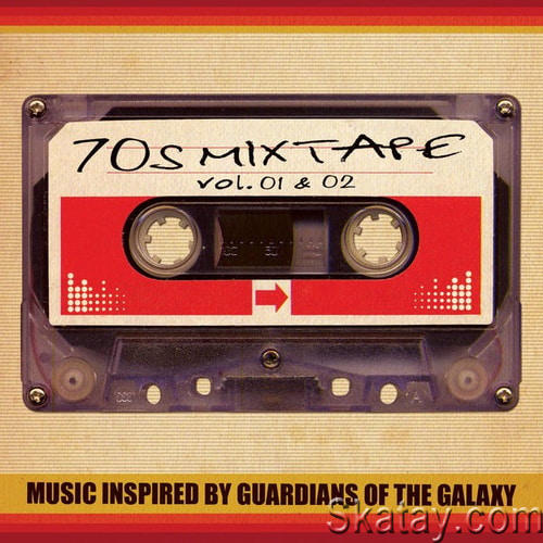 70s Mixtape Vol. 1-2 - Music Inspired by Guardians of the Galaxy (2014) FLAC