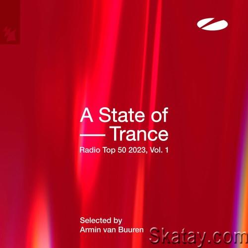 A State Of Trance Radio Top 50 - 2023 Vol 1 (Selected by Armin Van Buuren) (2023)