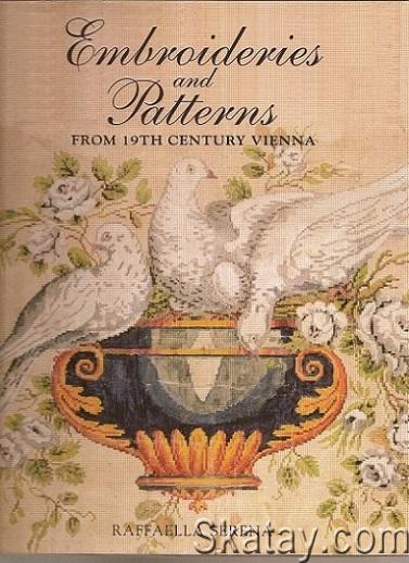 Embroideries & Patterns from 19th Century Vienna (2006)