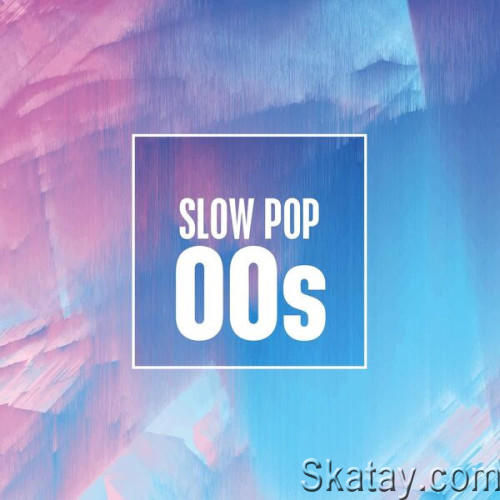 Slow Pop 00s (2023)