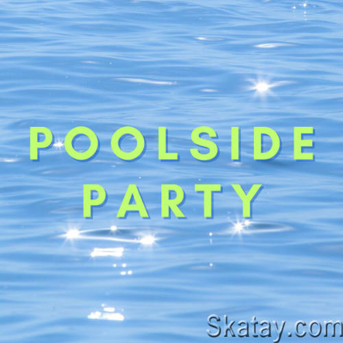 Poolside Party (2023)