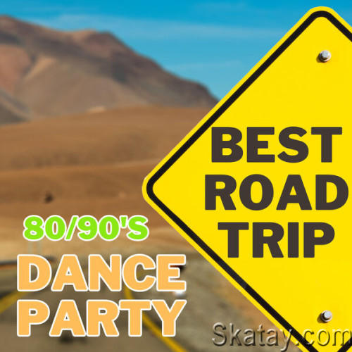 Best Road TRIP Dance Party 80-90S (2023)