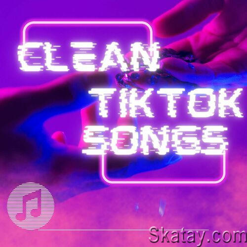 Clean TikTok Songs (2023)