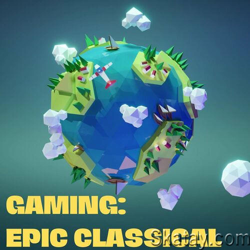 Gaming Epic Classical (2023)