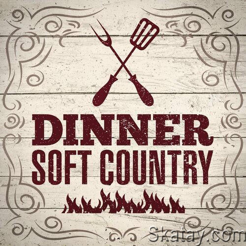 Dinner - Soft Country (2023)