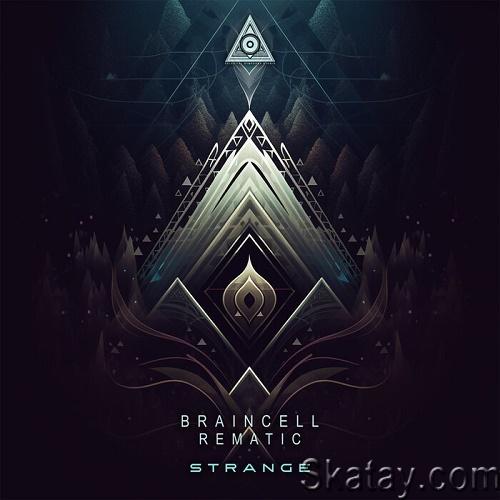 Braincell & Rematic - Strange (Single) (2023)
