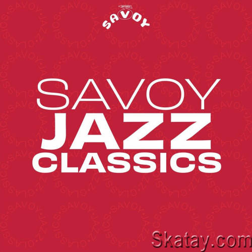 Savoy Records Jazz Classics (2023)