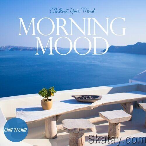 Morning Mood Chillout Your Mind (2023) FLAC