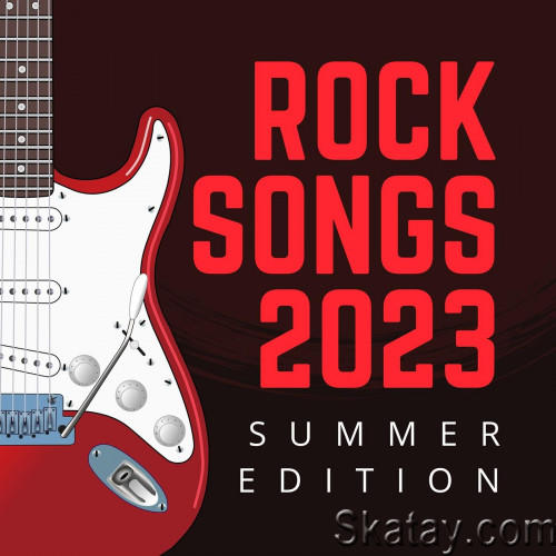 Rock Songs 2023 Summer Edition (2023) FLAC