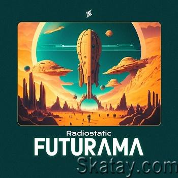 Radiostatic - Futurama (Single) (2023)