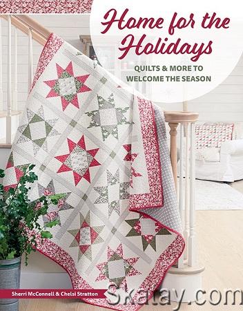 Home for the Holidays: Quilts & More to Welcome the Season (2022)