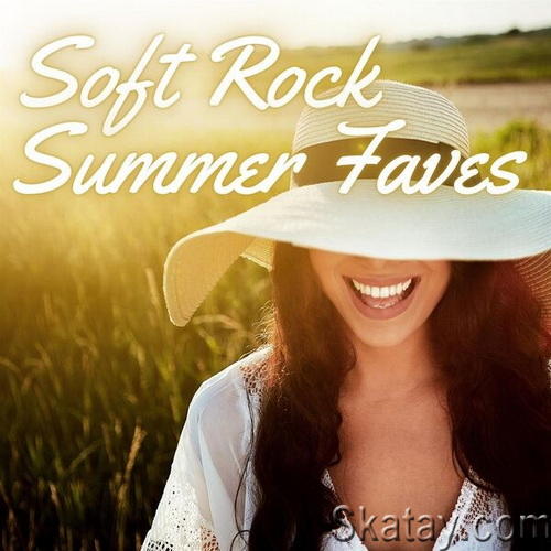Soft Rock Summer Faves (2023) FLAC