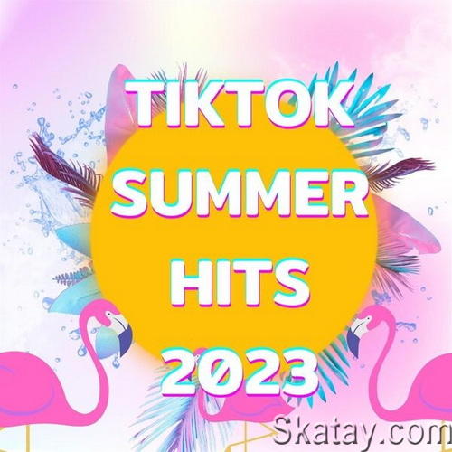 TikTok Summer Hits 2023 (2023) FLAC