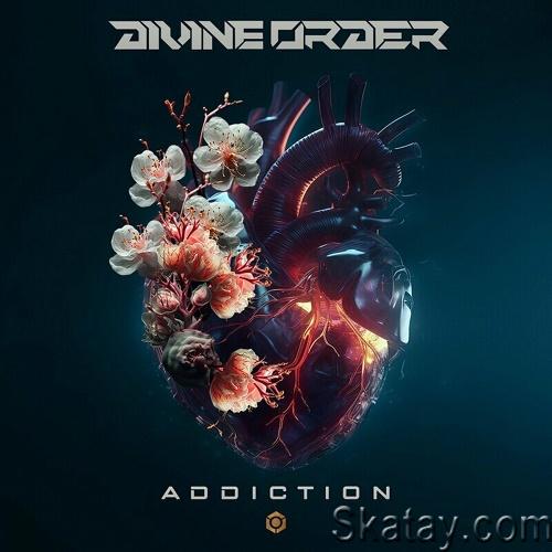 Divine Order - Addiction (Single) (2023)