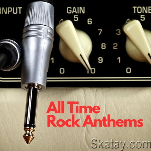 All Time Rock Anthems (2023) FLAC