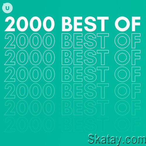 2000 Best of by uDiscover (2023)