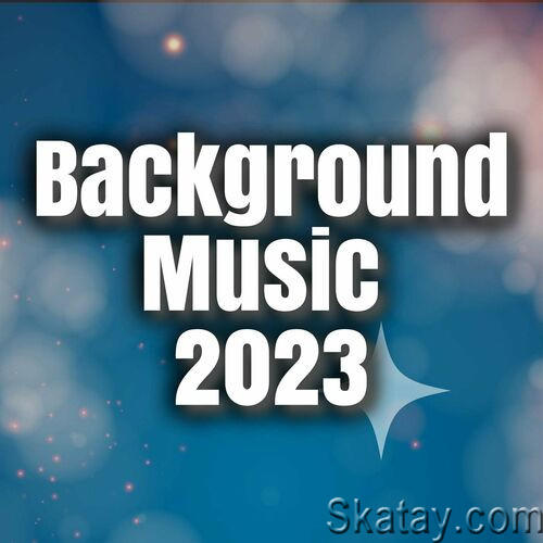 Background Music 2023 (2023)