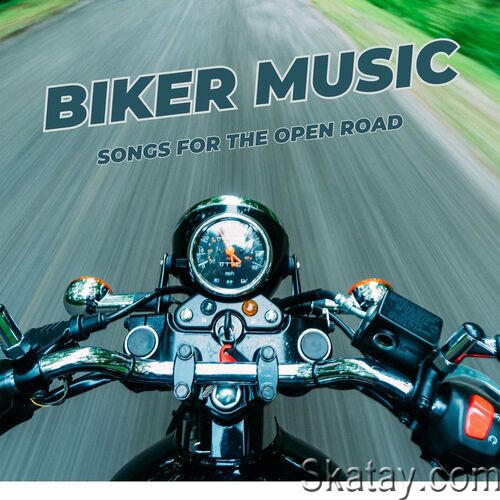 Biker Music Songs for the Open Road (2023)