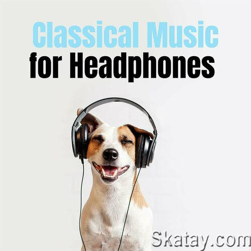 Classical Music for Headphones (2023)