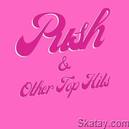 Push and Other Top Hits (2023)