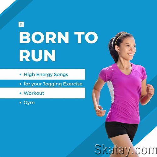 Born To Run - High Energy Songs for your Jogging Exercise - Workout Gym (2023)