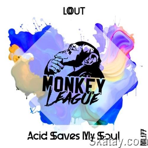 LOUT - Acid Saves My Soul (Single) (2023)